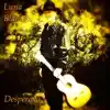 Luna Blanca - Desperado (Radio Mix) - Single